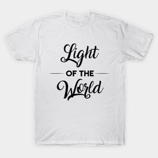 Light of the world T-Shirt